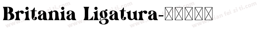 Britania Ligatura字体转换